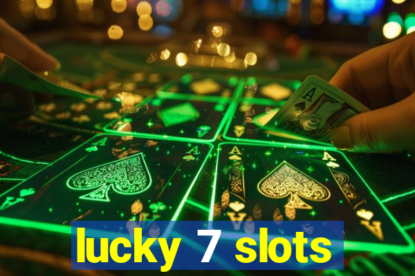 lucky 7 slots